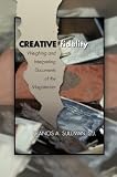 Creative Fidelity: Weighing and Interpreting Documents of the Magisterium