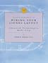 Greenberg's Wiring Your Lionel Layout: Advanced Technologies Made Easy