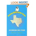 Click here to buy Chasing Birds Across Texas: A Birding Big Year (Louise Lindsey Merrick Natural Environment Series) by  Mark Thomas Adams.