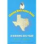 Chasing Birds Across Texas: A Birding Big Year (Louise Lindsey Merrick Natural Environment): A Birding Big Year (Louise Lindsey Merrick Natural Environment)