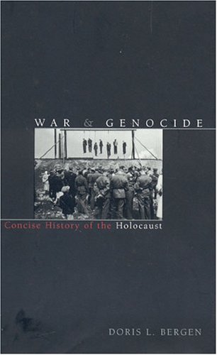 War and Genocide: A Concise History of the Holocaust (Critical Issues in History)