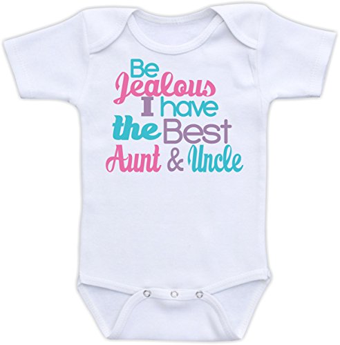 Be Jealous I Have the Best Aunt and Uncle - Cute Baby Onesie (3-6M Bodysuit, Girl Color Scheme)
