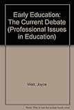 Early education : the current debate