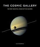 The cosmic gallery : the most beautiful images of the universe