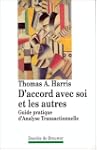 D'accord avec soi et les autres : Gui...