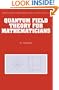 Quantum Field Theory for Mathematicians (Encyclopedia of Mathematics and its Applications)