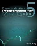 Expert Advisor Programming for MetaTrader 5: Creating automated trading systems in the MQL5 language