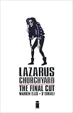 Lazarus Churchyard: The Final Cut