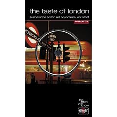 The Taste of London. Mit CD. Kulinarische Seiten und der Soundtrack der Stadt