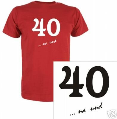T-Shirt 40 na und / (Farbe schwarz) (Größe XL)
