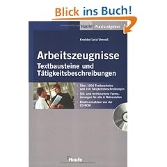 Arbeitszeugnisse - Textbausteine und T�tigkeitsbeschreibungen mit CD-ROM