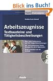 Arbeitszeugnisse - Textbausteine und T�tigkeitsbeschreibungen mit CD-ROM