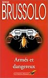 Armes et dangereux par Brussolo