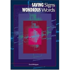 Saving Signs, Wondrous Words