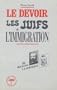 Le Devoir, les juifs et l'immigration: De Bourassa a Laurendeau (French Edition)