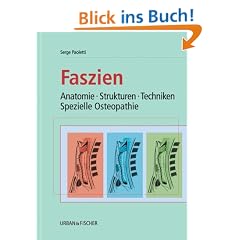Faszien: Anatomie, Strukturen, Techniken, Spezielle Osteopathie