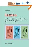 Faszien: Anatomie, Strukturen, Techniken, Spezielle Osteopathie