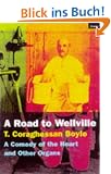 Road to Wellville: A Comedy of the Heart and Other Organs