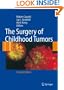 The Surgery of Childhood Tumors