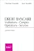 Droit bancaire : Institutions - Comptes - Opérations - Services