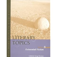 Literary Topics: Existential Fiction Vol 8 (Gale study guides to great literature)