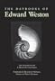 The Daybooks of Edward Weston  Two Volumes in One ( I. Mexico II. California)