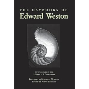 The Daybooks of Edward Weston Two Volumes in One - Nancy Newhall