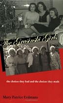 Grasinski Girls: Choices They Had & Choices They Made (Polish and Polish American Studies)
