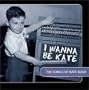I Wanna Be Kate: The Songs of Kate Bush
