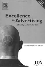 Excellence in Advertising, Second Edition (Chartered Institute of Marketing (Paperback))