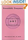 Unavoidably Dangerous: Medical Hazards of Synthetic HRT
