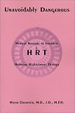 Unavoidably Dangerous: Medical Hazards of Synthetic HRT