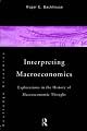 Interpreting Macroeconomics: Explorations in the History of Economic Thought