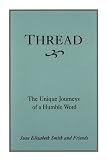 Thread: The Unique Journeys of a Humble Word