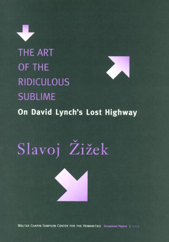 City Travel Guides Discounted  Search : The Art of the Ridiculous Sublime: On David Lynch's "Lost Highway" (Occasional Papers)