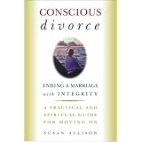 conscious divorce ending a marriage with integrity