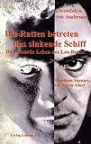 Produkt-Bild: Die Ratten betreten das sinkende Schiff. Das absurde Leben des Schauspielers Leo Reuss