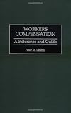 Workers Compensation: A Reference and Guide