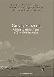 Craig Venter: Joining 3.5 Billion Years of Microbial Invention