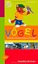V�gel: Entdecken, kennen lernen, erforschen