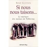 Si nous nous taisons...: Le martyre des moines de Tibhirinepar Ren� Guitton