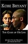 Kobe Bryant: The Game of His Life Kobe Bryant: The Game of His Life