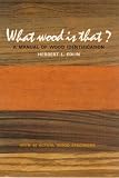 What Wood is That?: Manual of Wood Identification