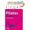 Pilates-Anatomie: Das ganzheitliche K�rpertraining - im Detail illustriert und erkl�rt