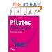 Pilates-Anatomie: Das ganzheitliche K�rpertraining - im Detail illustriert und erkl�rt