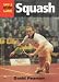 Squash: Skills of the Game by David Pearson ISBN 1861264216