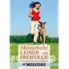 Meisterhafte Leinen- und Freifolge: K�nigsdisziplin f�r Mensch und Hund
