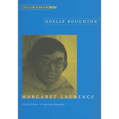 Margaret Laurence: A Gift of Grace: A Spiritual Biography