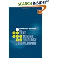 Text Mining for Biology And Biomedicine by  Sophia Ananiadou and John Mcnaught