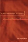 Answering Gods Call To Covenant: Which Way To The Rest Of Your Life